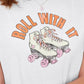 Playera Clásica con gráfico "Roll with It"